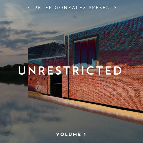 DJ Peter Gonzalez - Unrestriced Volume 1 cover artwork